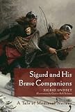  Sigurd and His Brave Companions: A Tale of Medieval Norway by Undset, Sigrid (2013) Paperback