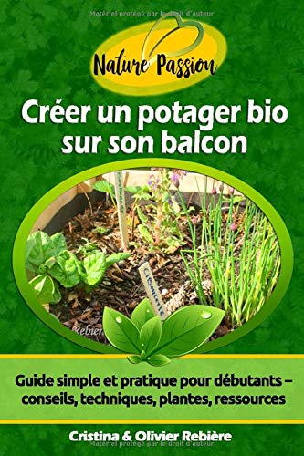 Télécharger Créer un potager bio sur son balcon: Guide simple et pratique pour débutants - conseils, technique Livre PDF Gratuit