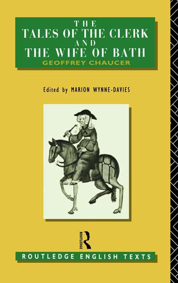 The Tales of The Clerk and The Wife of Bath (Routledge English Texts)      1st Edition, Kindle Edition