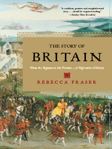 Amazon Com The Story Of Britain From The Romans To The Present A Narrative History Ebook Fraser Rebecca Kindle Store