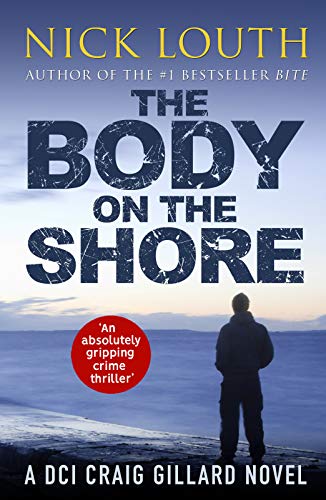 The Body on the Shore: An absolutely gripping crime thriller (DCI Craig Gillard Crime Thrillers Book 2)
