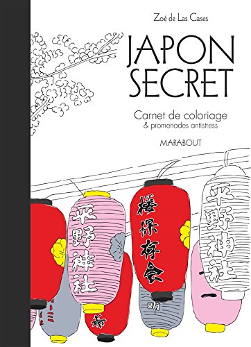 Télécharger Japon secret - Carnet de coloriage & promenades antistress PDF