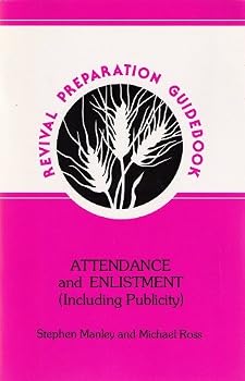 Paperback Attendance and Enlistment (Including Publicity) (Revival Preparation Guide, Revival Preparation Guidebook) Book