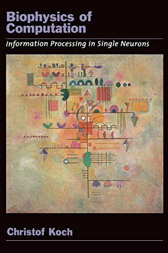 Biophysics of Computation: Information Processing in Single Neurons (Computational Neuroscience Series)