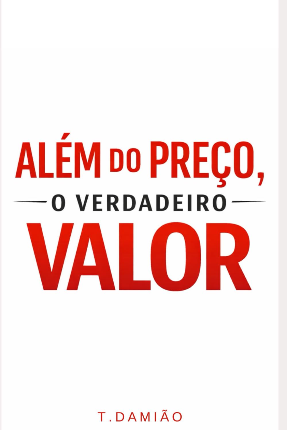 Além do Preço O Verdadeiro Valor