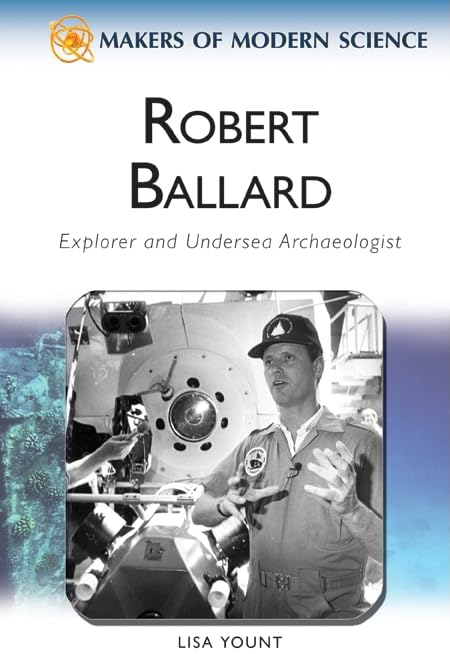 Buy Robert Ballard: Explorer and Undersea Archaeologist (Makers of Modern Science) — BookShops.in