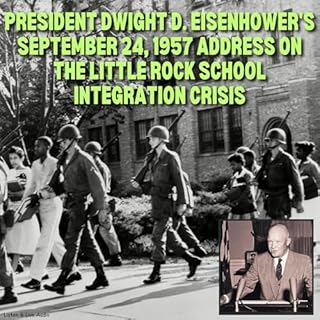 President Dwight D. Eisenhower's September 24, 1957 Address on the Little Rock School Integration Crisis cover art