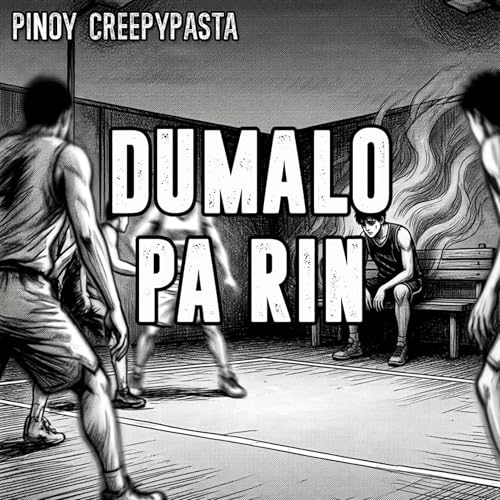 DUMALO PA RIN - Pinoy Creepypasta