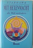  Mit Hexenmacht die Welt verändern