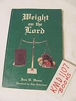 Weight on the Lord: A daily devotional book for those who desire to be slim for Him B00072MJ5K Book Cover