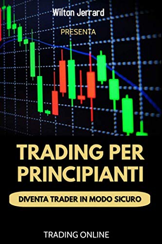 Trading per principianti: Diventa trader in modo sicuro