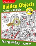 Hidden Objects Picture Book For Adults: Seek and Find Puzzles Game with 25 Pictures Inside | Have Fun Gifts For Any Occasions | Relaxation And Anxiety Relief