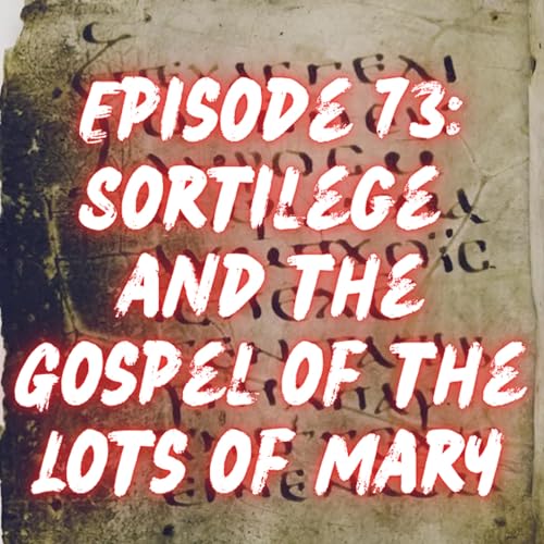 Sortilege and the Gospel of the Lots of Mary