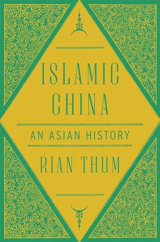 Islamic China: An Asian History