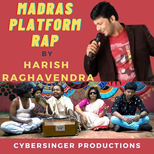 Madras Platform Rap by Harish Raghavendra on Prime Music