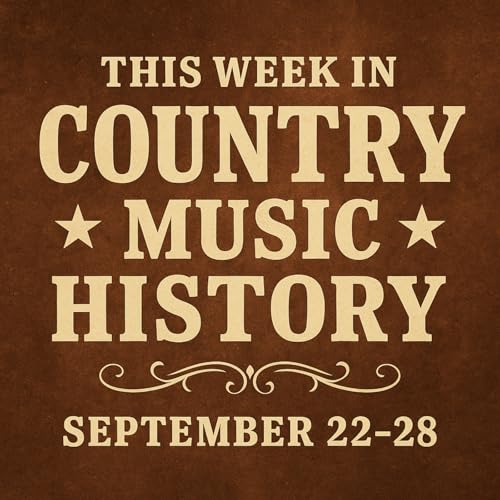 This Week In Country Music History / 09/22 - 09/28 cover art