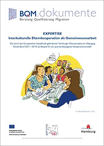 Preisvergleich Produktbild Expertise: Interkulturelle Elternkooperation als Gemeinwesenarbeit: Die durch den Europäischen Solzialfonds geförderten Hamburger Elternprojekte am ... Beratung Qualifizierung Migration)
