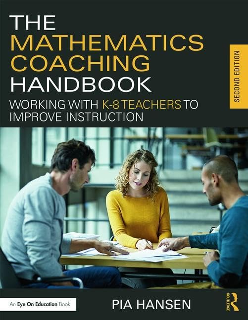 The Mathematics Coaching Handbook: Working with K-8 Teachers to Improve Instruction (Eye on Education)
