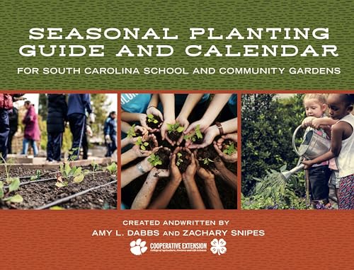 Seasonal Planting Guide and Calendar for South Carolina School and