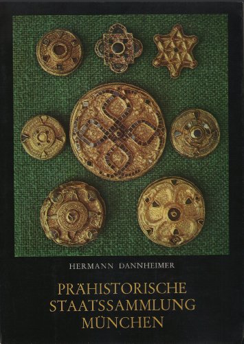 Prähistorische Staatssammlung München: Die Funde aus Bayer (Große Kunstführer / Große Kunstführer / Museen)