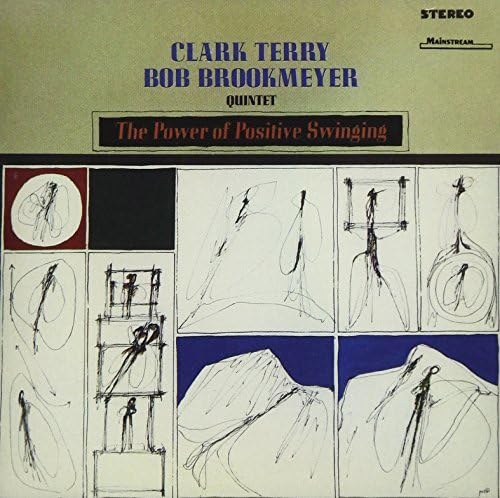 CLARK TERRY / BOB BROOKMEYER QUINTET - The Power Of Positive Swinging - Disque CD