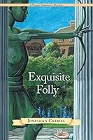 Exquisite Folly 1491764821 Book Cover