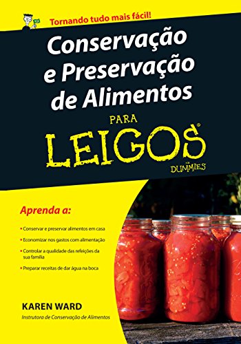 Conservação e preservação de alimentos para leigos