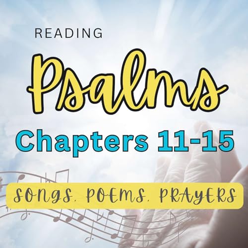 Psalm Chapters 11-15 #68