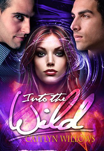 Into The Wild (Into The Lair Book 3)