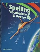 Spelling Vocabulary Poetry 4 Teacher's Edition B000RSK6G8 Book Cover