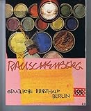  Robert Rauschenberg : Werke 1950-1980 ; Katalog zur Ausstellung Staatliche Kunsthalle Berlin, 1980, u.a.