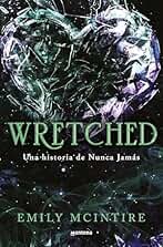 Wretched (Nunca Jamás 3): El retelling oscuro del Mago de Oz que te cautivará (Lo más visto)