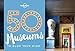 50 Museums to Blow Your Mind 1