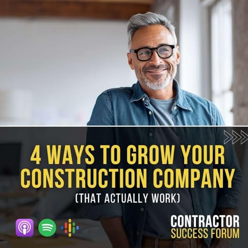 4 Ways to Grow Your Construction Company (That Actually Work!)