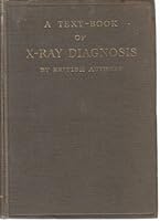 A Text-Book of X-Ray Diagnosis Volume III. B00KF8HZY6 Book Cover