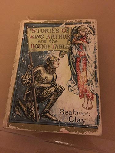 Stories of King Arthur and the Round Table B0008AJ4XQ Book Cover