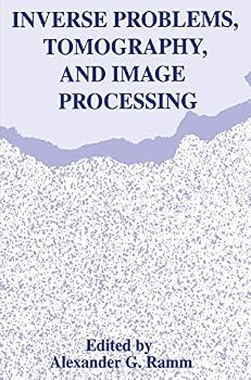 Inverse Problems, Tomography and Image Processing: Proceedings of Sessions from the First Congress of the International Society for Analysis, Applications ... Held in Newark, Delaware, June 2-6, 1997