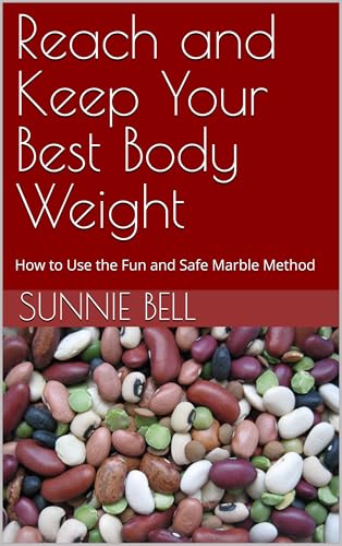 Reach and Keep Your Best Body Weight : How to