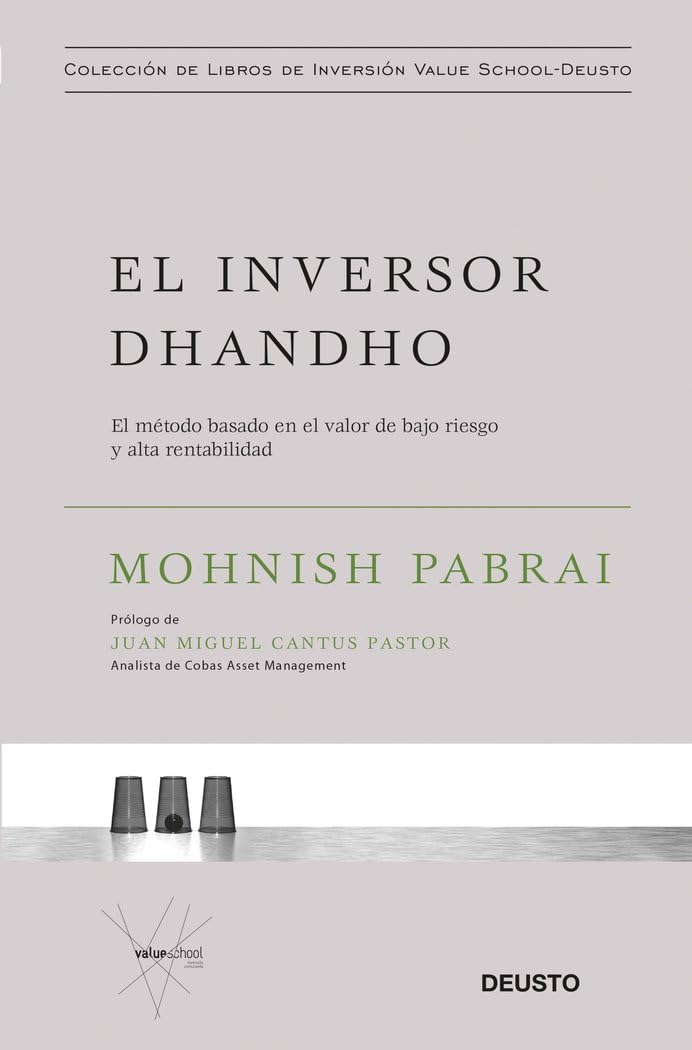 El inversor dhandho: El método basado en el valor de bajo riesgo y alta rentabilidad (Colección de libros de inversión Value School)