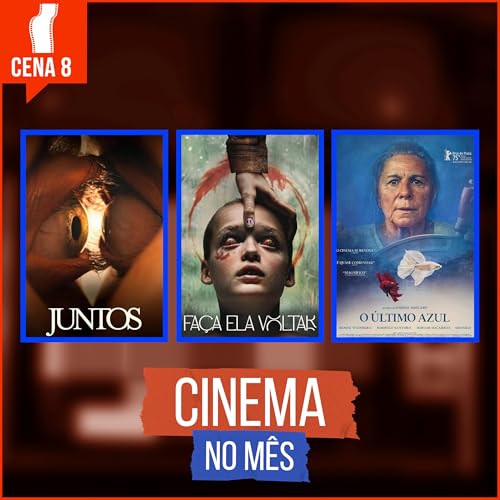 “O último azul” e +9 filmes para ver no cinema em Agosto Podcast Por capa