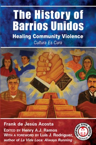 Buy The History of Barrios Unidos: Healing Community Violence (Hispanic Civil Rights) — BookShops.in