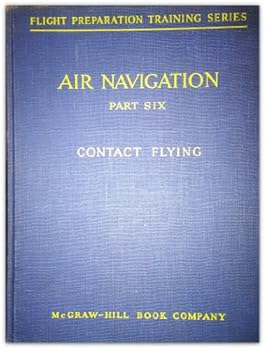 Unknown Binding Air Navigation Part Six: Contact Flying Book