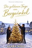 Die goldenen Tage von Bergwinkel: Ein m/m-Liebesroman über Ankommen, Verantwortung und Heimat (Wo das Leben hält – Eine in sich abgeschlossene M/M-Romanreihe)