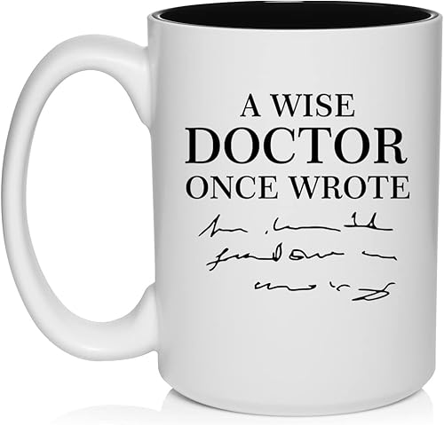 A Wise Doctor Once Wrote - Taza de café de cerámica divertida para médico, regalo para ella, él, esposa, marido, amigo, compañero de trabajo, jefe,