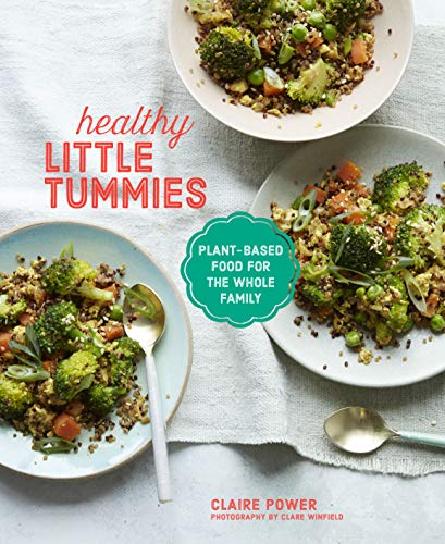 Télécharger Healthy Little Tummies: Plant-Based Food for the Whole Family Francais PDF