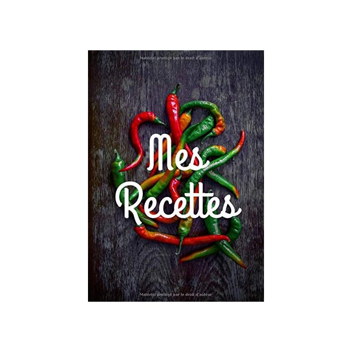 Mes Recettes: Carnet Pour 145 Recettes à Compléter - Livre De Cuisine