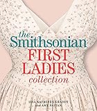 The Smithsonian First Ladies Collection