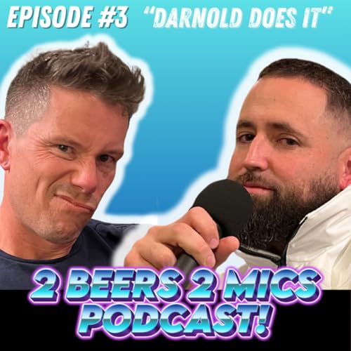 "Darnold Does It" 2 Beers 2 Mics PODCAST! Hosted by Danny Evans & Nathan McCarty