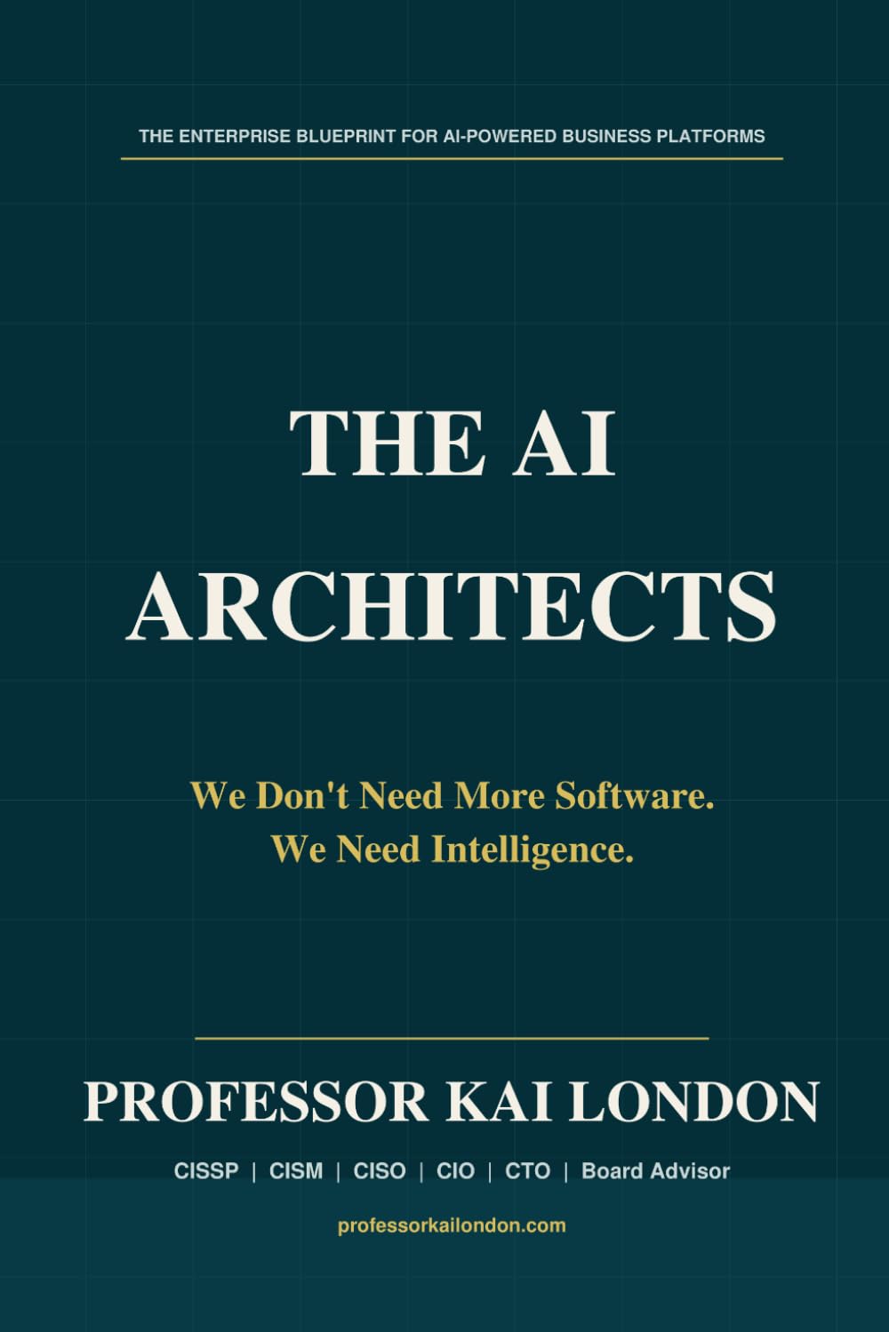 THE AI ARCHITECTS: We Don’t Need More Software. We Need Intelligence.