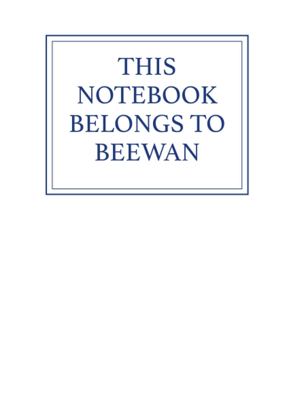 This Notebook Belongs to Beewan
